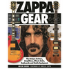 Zappa Gear: The Unique Guitars, Amplifiers, Effects Units, Keyboards and Studio Equipment - Hardcover