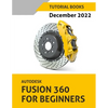 Autodesk Fusion 360 For Beginners (December 2022): Colored - Paperback