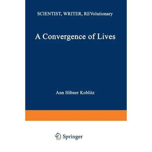 A Convergence of Lives: Sofia Kovalevskaia: Scientist, Writer, Revolutionary - Paperback