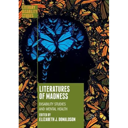 Literatures of Madness: Disability Studies and Mental Health - Paperback