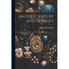 Antique Jewelry and Trinkets - Paperback
