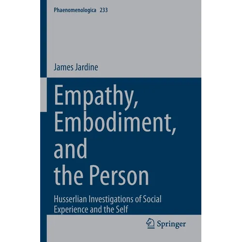 Empathy, Embodiment, and the Person: Husserlian Investigations of Social Experience and the Self - Paperback