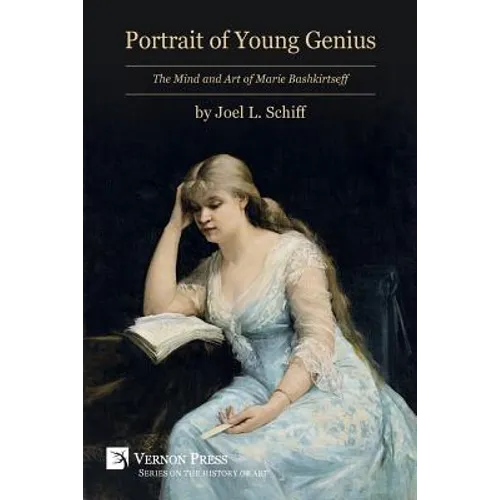 Portrait of Young Genius: The Mind and Art of Marie Bashkirtseff [B&W] - Paperback