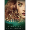 The Spark Within - Hardcover