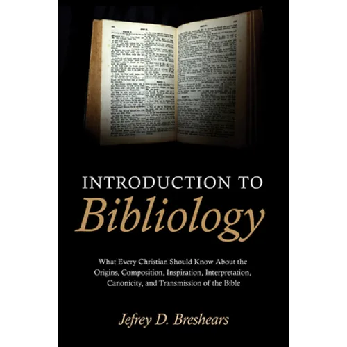Introduction To Bibliology - Hardcover
