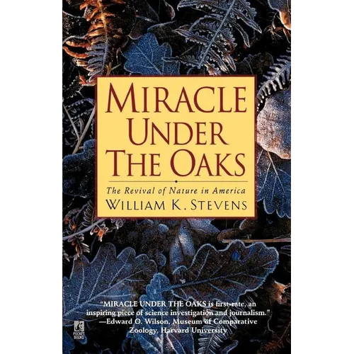 Miracle Under the Oaks: The Revival of Nature in America - Paperback