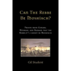 Can The Rebbe Be Moshiach?: Proofs from Gemara, Midrash, and Rambam that the Rebbe zt"l cannot be Moshiach - Paperback