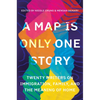 A Map Is Only One Story: Twenty Writers on Immigration, Family, and the Meaning of Home - Paperback