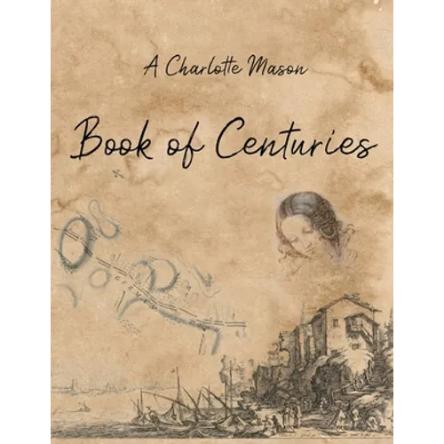 A Charlotte Mason Book of Centuries - Paperback