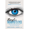 Through a Therapist's Eyes: Reunderstanding Emotions and Becoming Your Best Self - Paperback