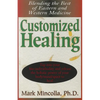 Customized Healing: Blending the Best of Eastern and Western Medicine - Hardcover