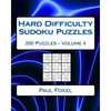 Hard Difficulty Sudoku Puzzles Volume 4: 200 Hard Sudoku Puzzles For Advanced Players - Paperback