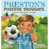 Preston's Positive Thoughts - Hardcover