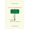 South of Wonderland, North of Despair - Paperback