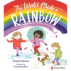 The World Made a Rainbow - Hardcover
