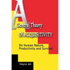 A General Theory of Acquisitivity: On Human Nature, Productivity and Survival - Paperback