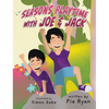 Seasons Playtime with Joe & Jack - Hardcover