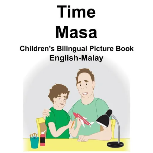 English-Malay Time/Masa Children's Bilingual Picture Book - Paperback