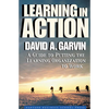 Learning in Action: A Guide to Putting the Learning Organization to Work - Paperback