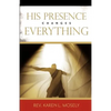 His Presence Changes Everything - Paperback