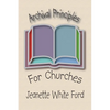 Archival Principles of Churches - Paperback