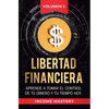 Libertad Financiera: Aprende a Tomar el Control de tu Dinero y de tu Tiempo Hoy Volumen 2: Los Principios de los Estados Financieros - Hardcover