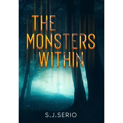 The Monsters Within - Hardcover