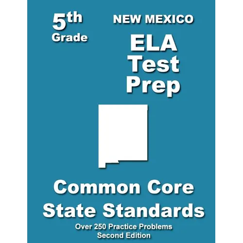 New Mexico 5th Grade ELA Test Prep: Common Core Learning Standards - Paperback