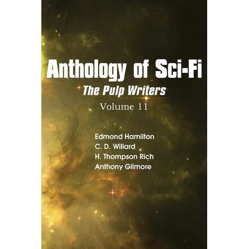 Anthology of Sci-Fi V11, the Pulp Writers - Paperback
