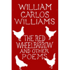 The Red Wheelbarrow & Other Poems - Paperback