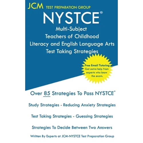 NYSTCE Multi-Subject Teachers of Childhood Literacy and English Language Arts - Test Taking Strategies - Paperback