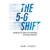 The 5-G Shift: Empowering the Church's Five Generations for Spiritual Revolution - Paperback