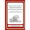 The Best Ever Guide to Demotivation for Teaching Assistants: How To Dismay, Dishearten and Disappoint Your Friends, Family and Staff - Paperback