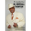 The Soul School Music Memoirs of Dr. Marshall Thompson - Paperback