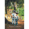 Me and Orson: Growing Up in the 1950s - Paperback