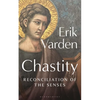 Chastity: Reconciliation of the Senses - Paperback