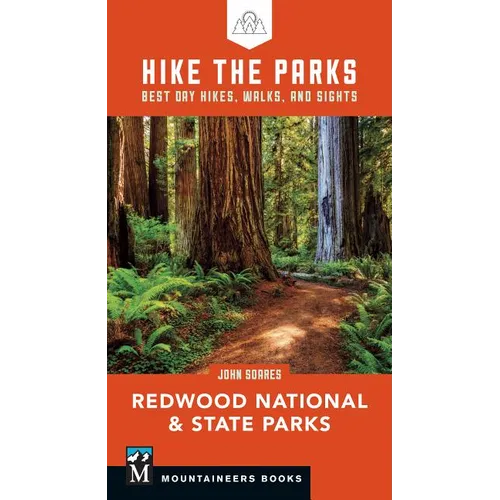 Hike the Parks: Redwood National & State Parks: Best Day Hikes, Walks, and Sights - Paperback