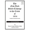 The New York Stock Exchange in the Crisis of 1914: A modern financial republication - Paperback