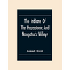 The Indians Of The Housatonic And Naugatuck Valleys - Paperback