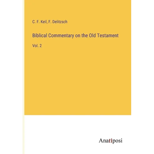 Biblical Commentary on the Old Testament: Vol. 2 - Paperback