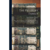 The Pillsbury Family: Being a History of William and Dorothy Pillsbury (Or Pilsbery) of Newbury in New England, and Their Descendants to the - Hardcover