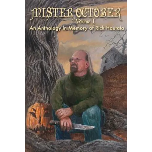Mister October, Volume I - An Anthology in Memory of Rick Hautala - Paperback