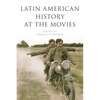 Latin American History at the Movies - Paperback