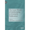 The Inner World of Gatekeeping in Scholarly Publication - Hardcover