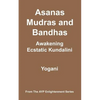 Asanas, Mudras & Bandhas - Awakening Ecstatic Kundalini: (AYP Enlightenment Series) - Paperback