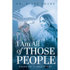 I Am All of Those People - Paperback