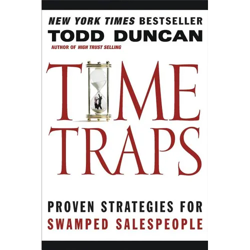 The Time Traps: Proven Strategies for Swamped Salespeople - Paperback