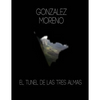 El tunel de las tres almas. - Paperback