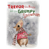 Trevor the Mouse and the Grumpy Snowman - Hardcover