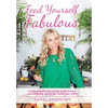 Feed Yourself Fabulous - Hardcover